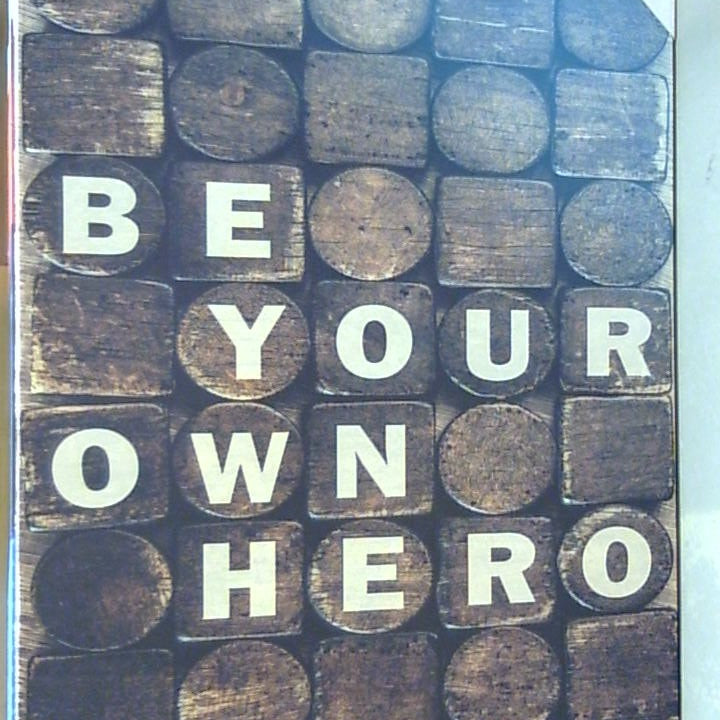 Classy Art Be Your Own Hero (36x48)